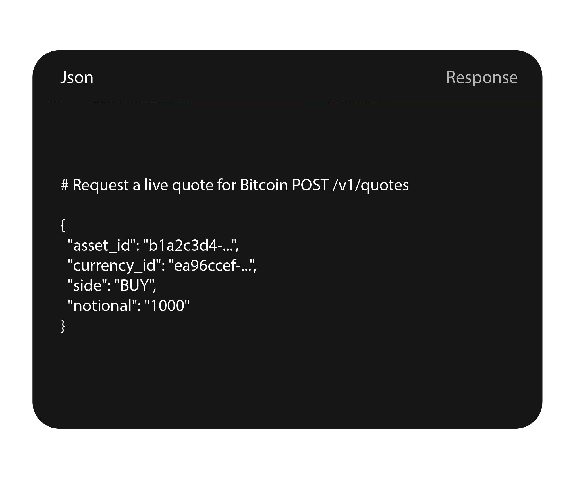 Dark UI panel showing a JSON example to request a live Bitcoin quote via POST /v1/quotes with asset, currency, side, and notional fields.