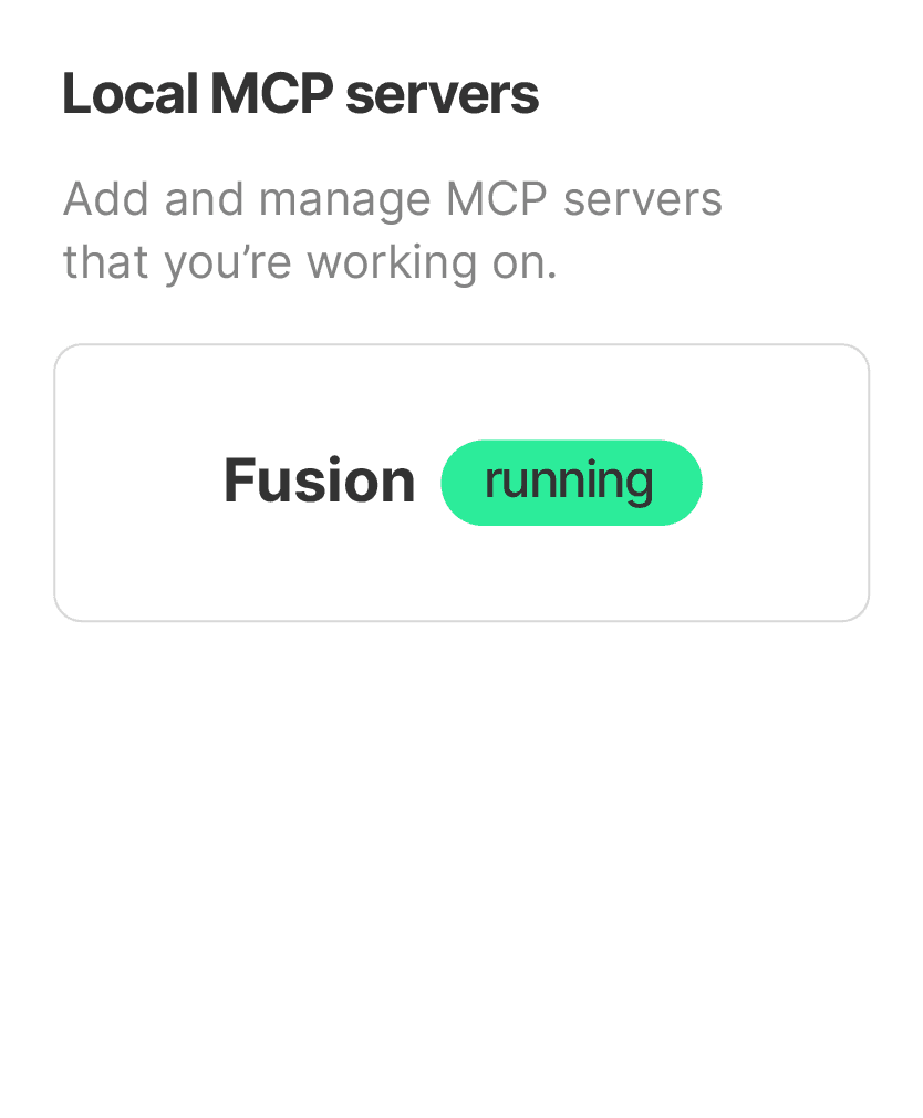 UI card titled “Local MCP servers” showing Fusion server with a green “running” status badge